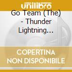 Go Team (The) - Thunder Lightning Strike cd musicale di Go Team (The)