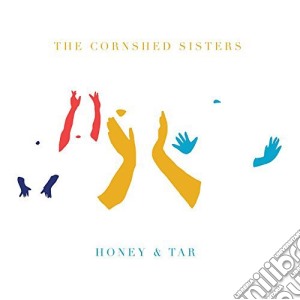 (LP Vinile) Cornshed Sisters (The) - Honey & Tar lp vinile di The cornshed sisters