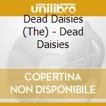 Dead Daisies (The) - Dead Daisies cd