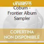 Coburn - Frontier Album Sampler cd