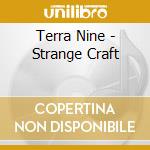 Terra Nine - Strange Craft cd