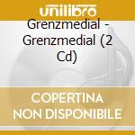 Grenzmedial - Grenzmedial (2 Cd) cd