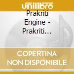 Prakriti Engine - Prakriti Engine cd