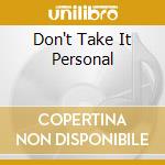 Don't Take It Personal cd