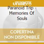 Paranoid Trip - Memories Of Souls cd