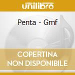 Penta - Gmf cd