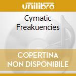 Cymatic Freakuencies cd musicale di Wildthings