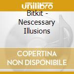 Bitkit - Nescessary Illusions cd musicale di Bitkit