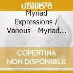 Myriad Expressions / Various - Myriad Expressions / Various cd
