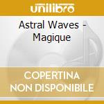 Astral Waves - Magique cd