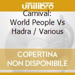 Carnival: World People Vs Hadra / Various