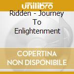 Ridden - Journey To Enlightenment cd