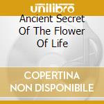 Ancient Secret Of The Flower Of Life