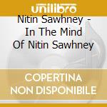 Nitin Sawhney - In The Mind Of Nitin Sawhney cd