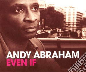 Abraham Andy - Even If cd musicale di Abraham Andy