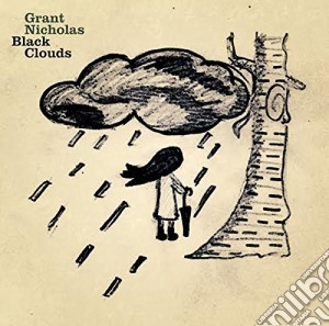 Nicholas Grant - Black Clouds cd musicale di Nicholas Grant