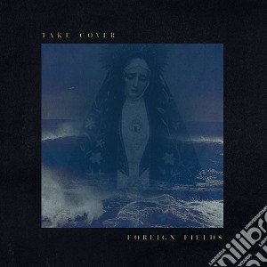 Foreign Fields - Take Cover cd musicale di Foreign Fields