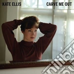 Kate Ellis - Carve Me Out cd