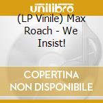 (LP Vinile) Max Roach - We Insist! vinile