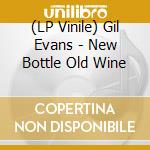 (LP Vinile) Gil Evans - New Bottle Old Wine vinile