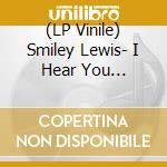 (LP Vinile) Smiley Lewis- I Hear You Knocking vinile