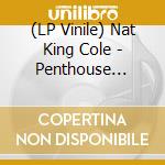 (LP Vinile) Nat King Cole - Penthouse Serenade vinile