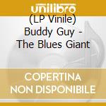 (LP Vinile) Buddy Guy - The Blues Giant