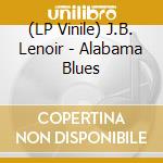 (LP Vinile) J.B. Lenoir - Alabama Blues cd