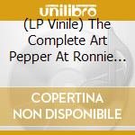 (LP Vinile) The Complete Art Pepper At Ronnie Scott'S Club (7 Lp) lp vinile di Art Pepper