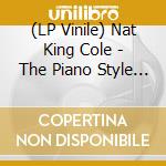 (LP Vinile) Nat King Cole - The Piano Style Of Nat King Cole lp vinile di Nat king Cole