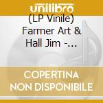 (LP Vinile) Farmer Art & Hall Jim - Big Blues