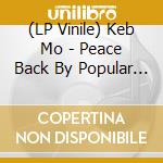 (LP Vinile) Keb Mo - Peace Back By Popular Demand lp vinile di Mo Keb