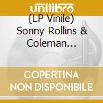 (LP Vinile) Sonny Rollins & Coleman Hawkins - Sonny Meets Hawk