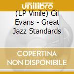 (LP Vinile) Gil Evans - Great Jazz Standards lp vinile di Gil evans orchestra