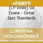 (LP Vinile) Gil Evans - Great Jazz Standards vinile