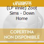 (LP Vinile) Zoot Sims - Down Home vinile