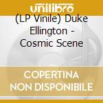 (LP Vinile) Duke Ellington - Cosmic Scene vinile