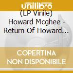 (LP Vinile) Howard Mcghee - Return Of Howard Mcghee lp vinile di Howard Mcghee