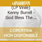 (LP Vinile) Kenny Burrell - God Bless The Child vinile
