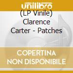 (LP Vinile) Clarence Carter - Patches lp vinile di Clarence Carter