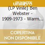 (LP Vinile) Ben Webster - 1909-1973 - Warm Moods - Limited Edition