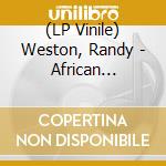 (LP Vinile) Weston, Randy - African Cookbook lp vinile di Randy Weston