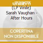(LP Vinile) Sarah Vaughan - After Hours vinile