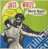 (LP Vinile) Shorty Rogers & His Giants - Jazz Waltz cd