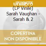 (LP Vinile) Sarah Vaughan - Sarah & 2 vinile