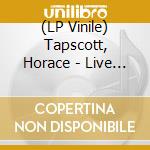 (LP Vinile) Tapscott, Horace - Live At Lobero Vol. 2 vinile