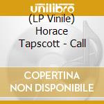 (LP Vinile) Horace Tapscott - Call lp vinile