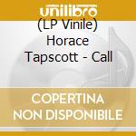 (LP Vinile) Horace Tapscott - Call vinile