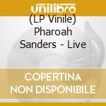 (LP Vinile) Pharoah Sanders - Live vinile