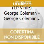 (LP Vinile) George Coleman - George Coleman At Yoshi'S lp vinile